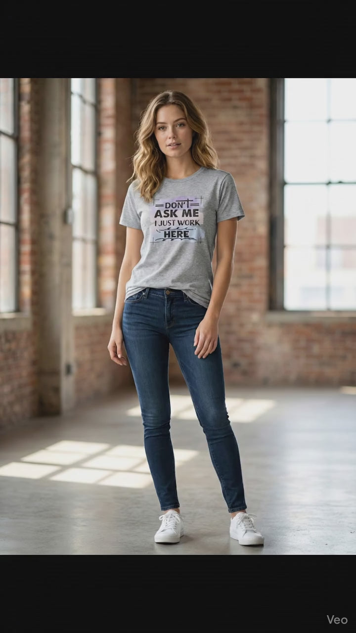 Unisex Gray T-Shirt with Graphic Print - "Don't Ask Me I Just Work Here"